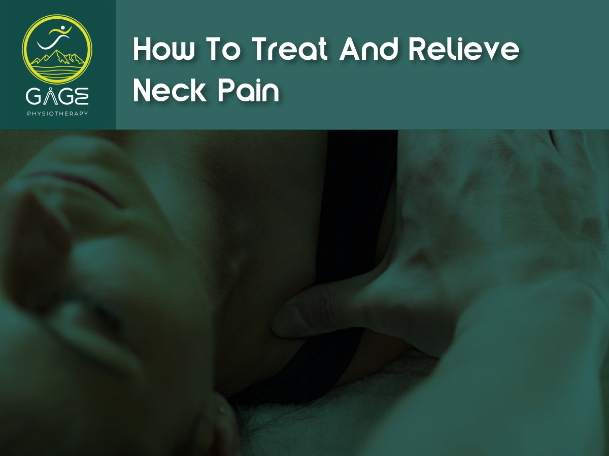 A physiotherapist applying manual therapy to a patient's neck while the patient lies on a treatment table. The overlay text reads "How To Treat And Relieve Neck Pain" beside the Gage Physiotherapy logo.