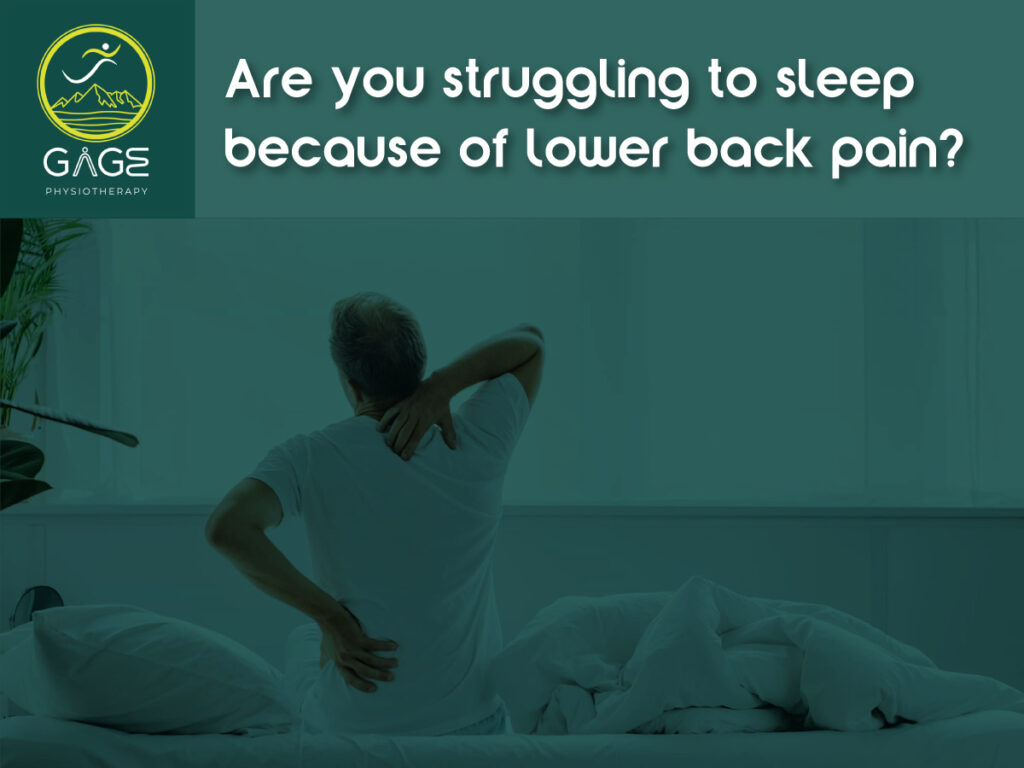 A man sitting on a bed in the morning, holding his lower back in pain. The overlay text asks, "Are you struggling to sleep because of lower back pain?" with the Gage Physiotherapy logo on the left.